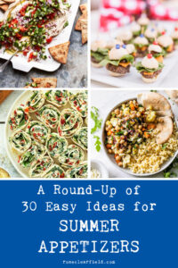 A Round-Up of 30 Easy Ideas for Summer Appetizers