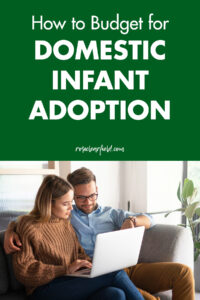 How to Budget for Domestic Infant Adoption