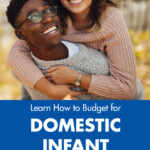 Learn How to Budget for Domestic Infant Adoption