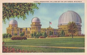 Vintage Postcard Wisconsin Lake Geneva Yerkes Observatory, Williams Bay on Lake Geneva Preview