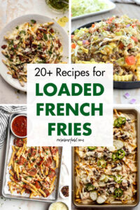 20+ Recipes for Loaded French Fries
