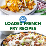 25 Loaded French Fry Recipes