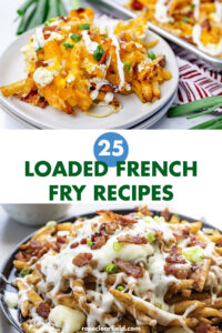 25 Loaded French Fry Recipes