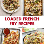 Loaded French Fry Recipes
