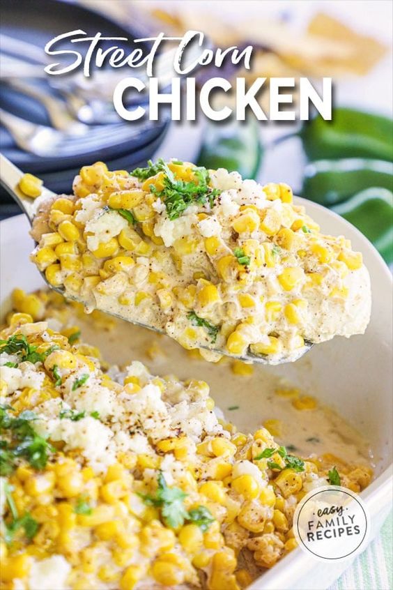 Mexican Street Corn Chicken Easy Family Recipes