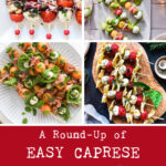 A Round-Up of Easy Caprese Appetizer Recipes