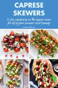 Caprese Skewers 20 Fun Variations