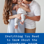 Everything You Need to Know About the Adoption Post Placement Process